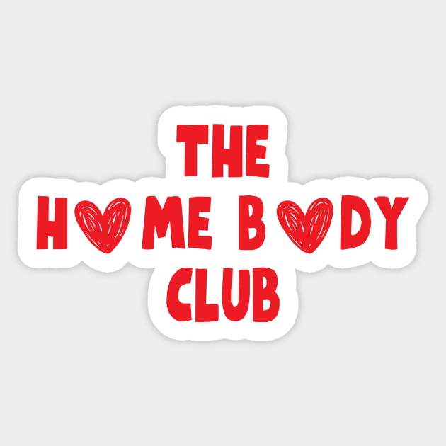 the homebody club Sticker by hrose524